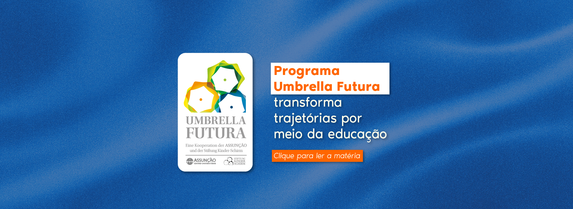 Programa Umbrella Futura transforma trajetórias por meio da educação
